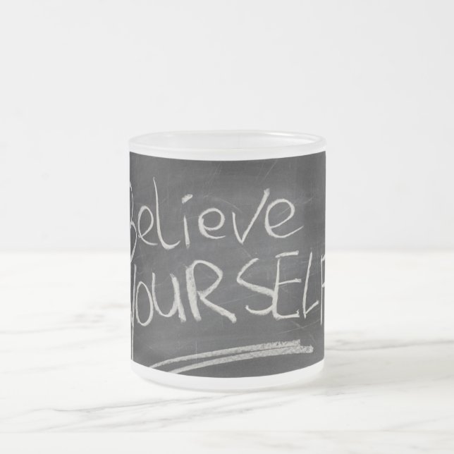 Believe yourself frosted glass coffee mug (Center)