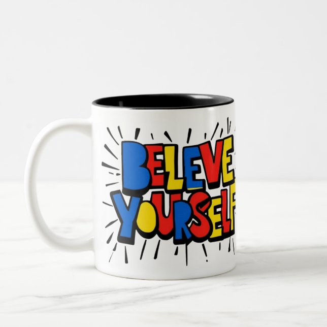 Believe Yourself – Inspirational Minimalist Quote  Two-Tone Coffee Mug (Left)