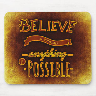 Believe yourself mouse mat