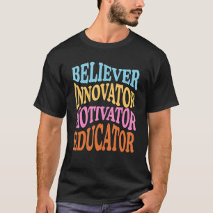 Believer Motivator Innovator Educator Groovy Retro T-Shirt