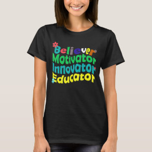 Believer Motivator Innovator Educator Retro Teache T-Shirt