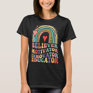 Believer Motivator Innovator Educator Retro Teache T-Shirt