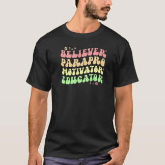 Believer Parapro Paraprofessional Appreciation Par T-Shirt