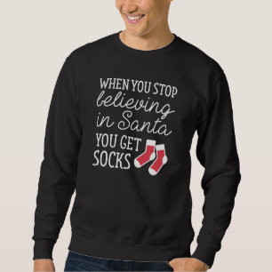 Believing In Santa Sweatshirt