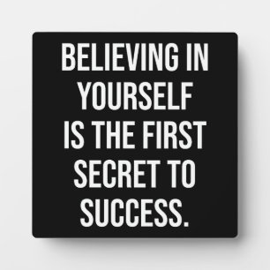 Believing In Yourself - Success Motivational Plaque