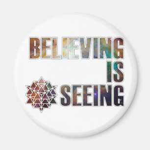 Believing is Seeing Magnet