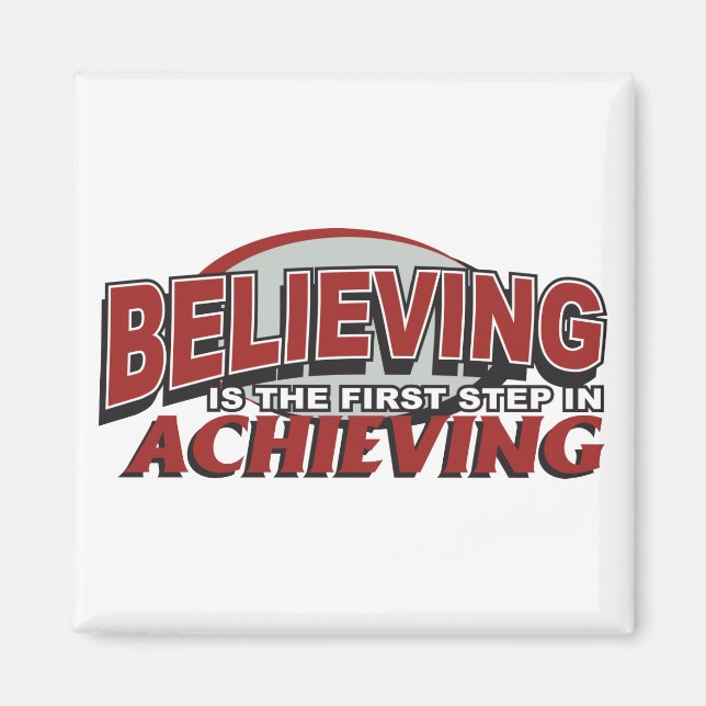 Believing is the First Step Magnet (Front)