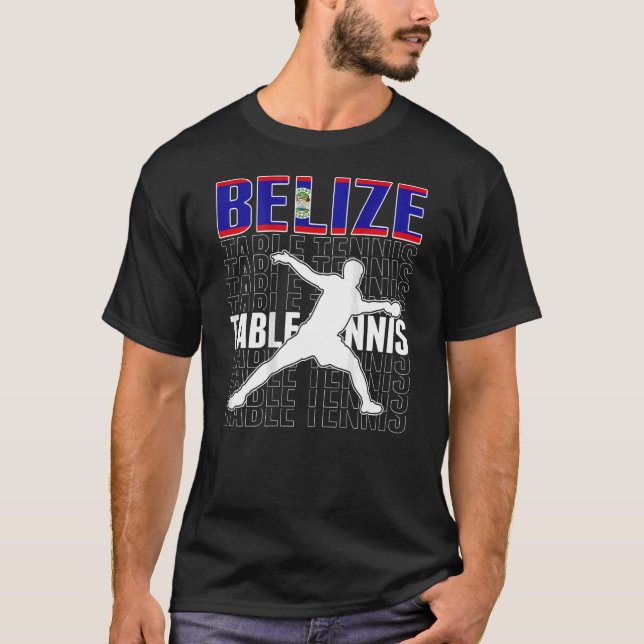 Belise Ping Pong  Belizean Table Tennis Team Suppo T-Shirt (Front)