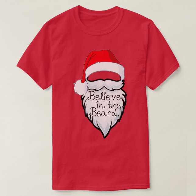Belive in The Beard Christmas Santa 1 T-Shirt (Design Front)
