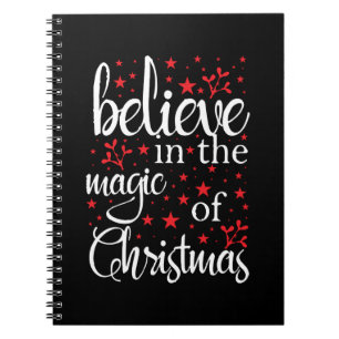 Belive in The Magic Of Christmas Notebook