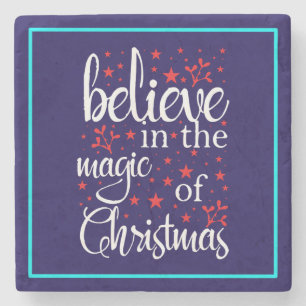 Belive in The Magic Of Christmas Stone Coaster