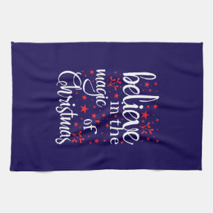 Belive in The Magic Of Christmas Tea Towel