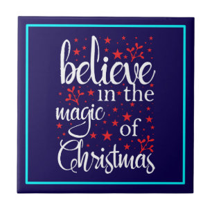 Belive in The Magic Of Christmas Tile