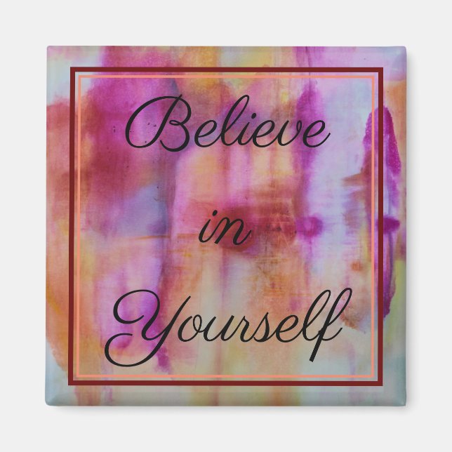 Belive in yourself magnet (Front)