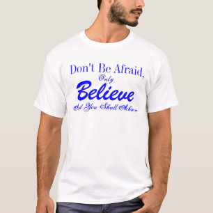 Belive In Yourself T-Shirt