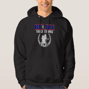 Belize Table Tennis  Belizean Ping Pong Team Suppo Hoodie