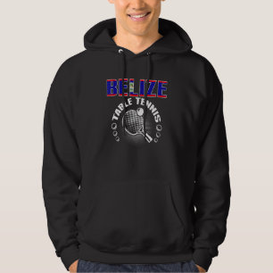 Belize Table Tennis     Support Belizean Ping Pong Hoodie