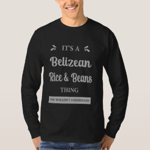 Belizean Rice And Beans Belise Favourite Food Favo T-Shirt