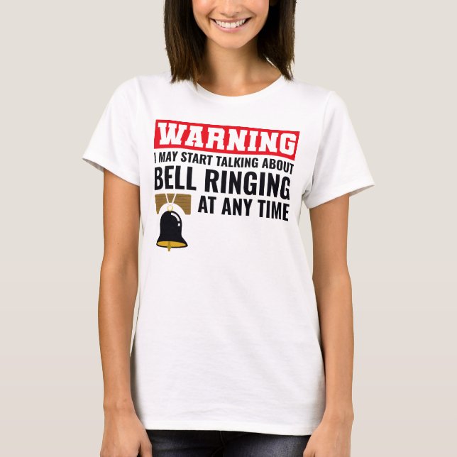 Bell Ringer Ringing Collector Campanologist Funny T-Shirt (Front)
