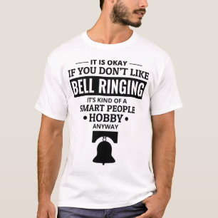 Bell Ringer Ringing Collector Campanologist Funny T-Shirt