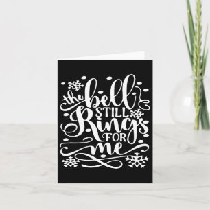 Bell Still Rings For Me Xmas Funny Christmas Card
