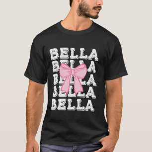 BELLA Name Coquette Big Pink Bow Simple Cute Girly T-Shirt