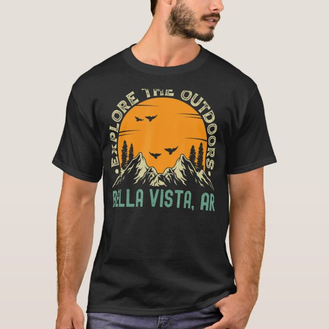 Bella Vista Arkansas  Explore The Outdoors T-Shirt (Front)