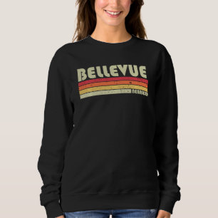 Bellevue Ne Nebraska Funny City Home Roots Retro 8 Sweatshirt