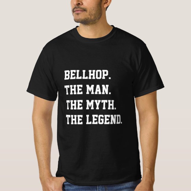 Bellhop The Man The Myth The Legend   T-Shir T-Shirt (Front)
