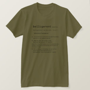 Belligerent Definition T-Shirt