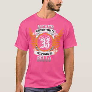 Bello Name Shirt Never Underestimate The Power Of 