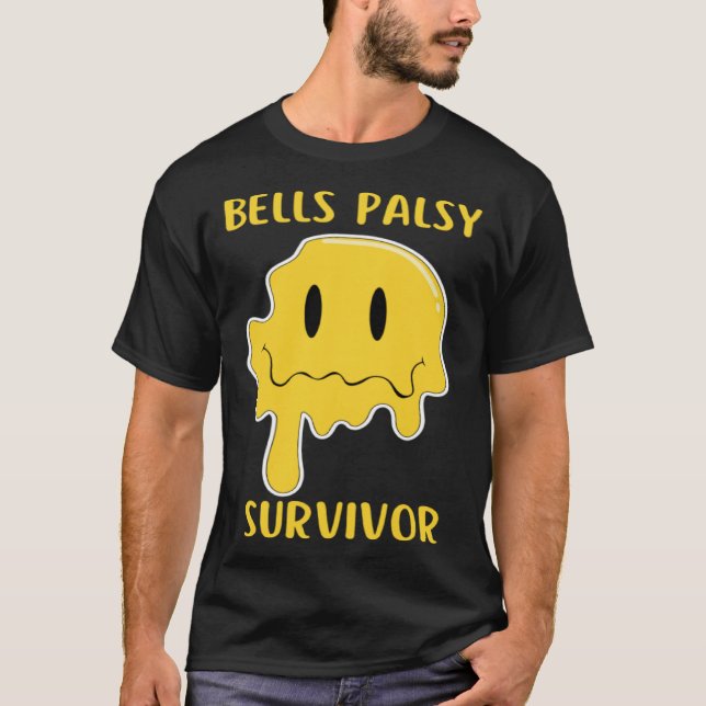 Bells Palsy Survivor Facial Paralysis Bells Palsy  T-Shirt (Front)