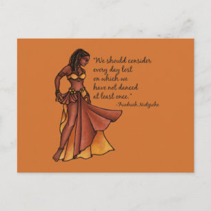 Belly Dancer Quote Dance Every Day  Postcard