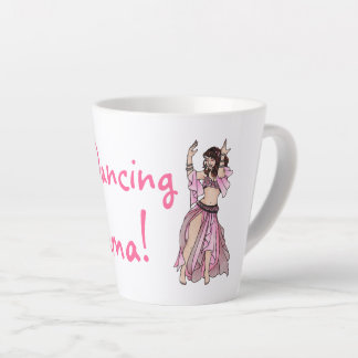 Belly Dancing Mama! Latte Mug