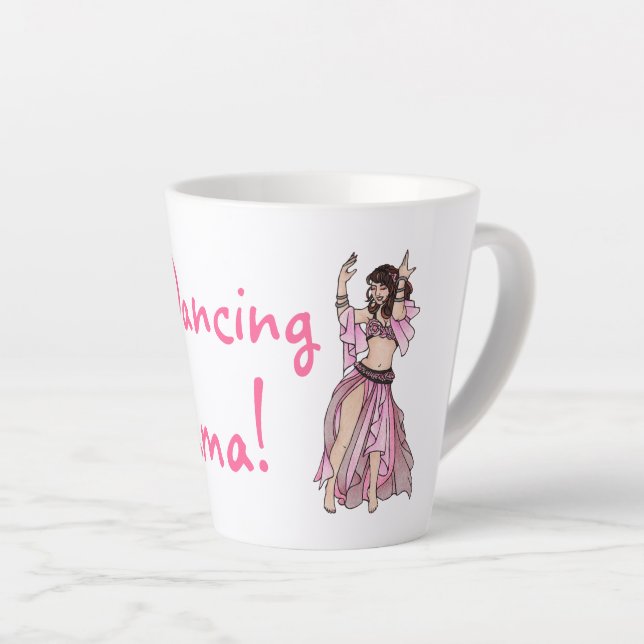 Belly Dancing Mama! Latte Mug (Right Angle)