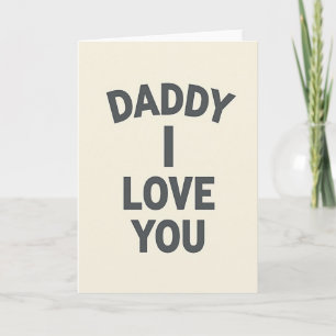 Beloved Daddy I Love You Card