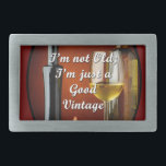 Belt Buckle for Baby Boomer Wine Lovers<br><div class="desc">Perfect fun gift for Baby Boomers and Seniors who love wine!</div>