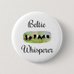 Beltie Whisperer Belted Galloway Cattle Funny Cows 6 Cm Round Badge