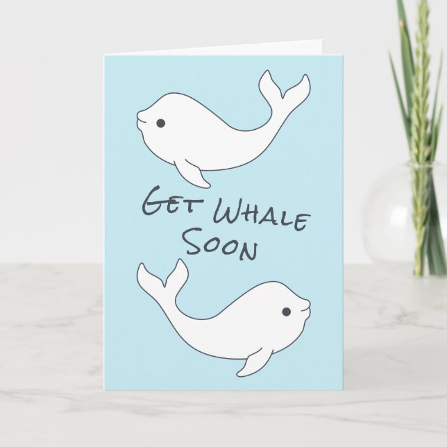 Beluga Get Whale Soon Card (Front)