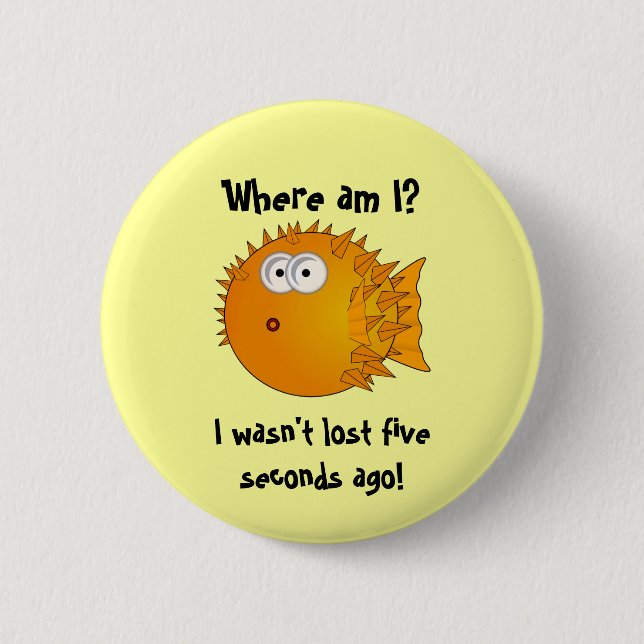 Bemused and Surprised Puffer Fish - funny sayings 6 Cm Round Badge (Front)