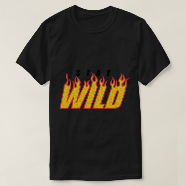 Ben Azelart Merch Ben Azelart Stay Wild Fire   T-Shirt (Design Front)