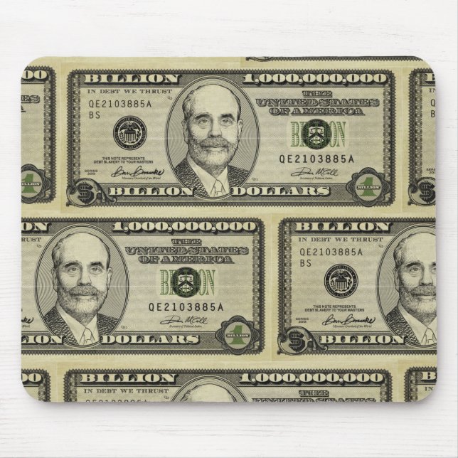 Ben Bernanke Billion Dollar Bill  Mousepad (Front)