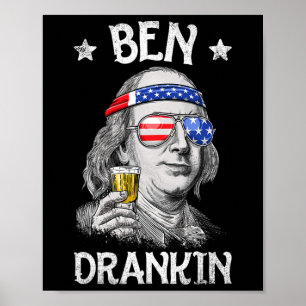 Ben Drankin 4th Of July Benjamin Franklin Men Amer Poster
