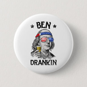 Ben Drankin 4th Of July Benjamin Franklin Men Wome 6 Cm Round Badge