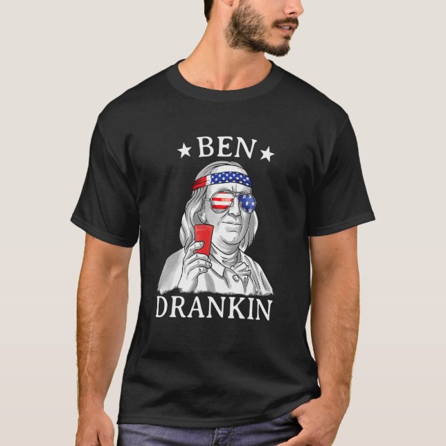 Ben Drankin 4th Of July Patriotic Independence Day T-Shirt (Front)