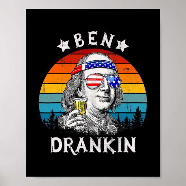 Ben Drankin Beer 4th Of July Funny Patriotic USA Poster (Front)