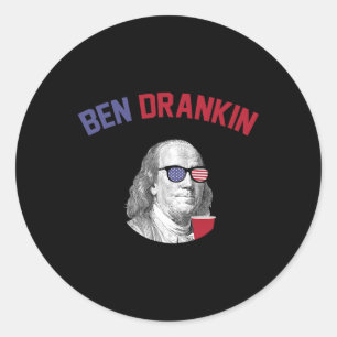 Ben Drankin T Shirt Fourth Of July Patriotic Drink Classic Round Sticker