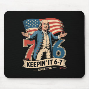 Ben Franklin 67 Meme Keepin It 7-6 History Teacher Mouse Mat