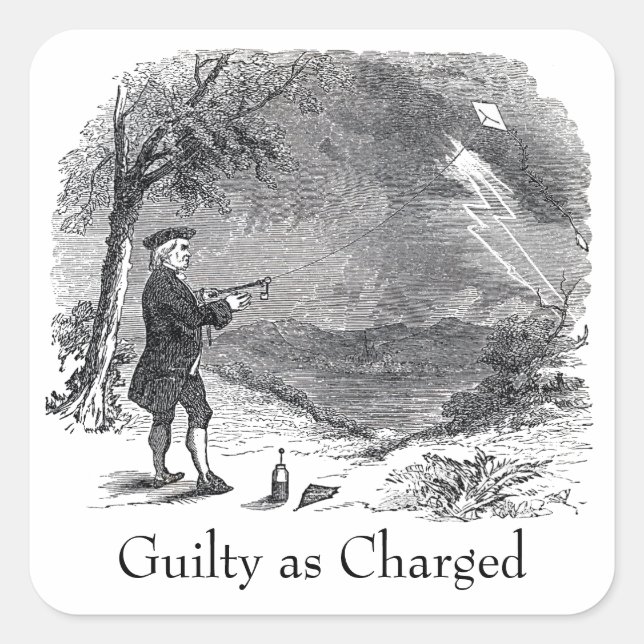 Ben Franklin Guilty as Charged Square Sticker (Front)