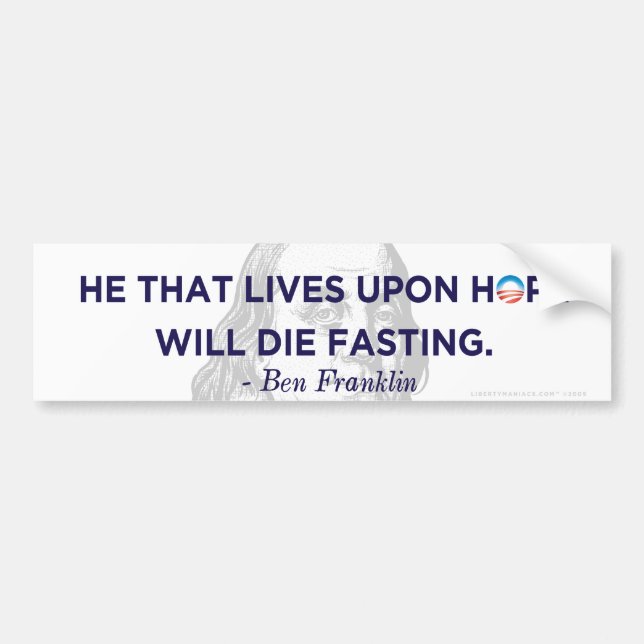 Ben Franklin Living On Hope Bumper Sticker (Front)